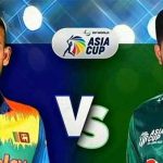 Asia Cup 2022 Final: Sri Lanka and Pakistan to face off today